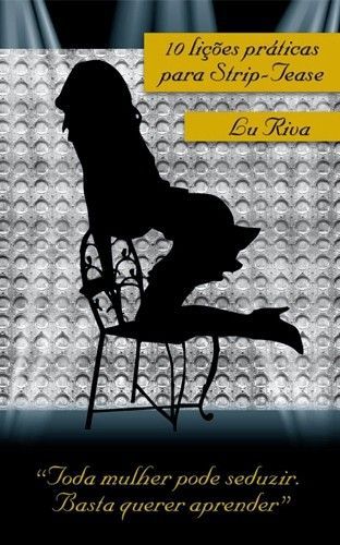 Livro 10 Lições Práticas Para Strip Tease